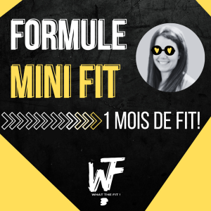 MINI FIT - 1 MOIS